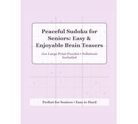 Peaceful Sudoku for Seniors: Easy & Enjoyable Brain Teasers