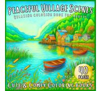 Peaceful Village Scenes: Beautiful Country Landscapes and Village Views - A Calming Coloring Book for Adults