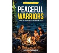 PEACEFUL WARRIORS: Stories of Children Who Changed the World (LISTENING TREE)