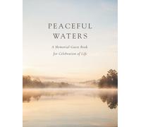 Peaceful Waters: A Memorial Guest Book for Celebration of Life: A Gentle Tribute in Loving Memory • Elegant Funeral Guest Book • 1 Guest Per Page