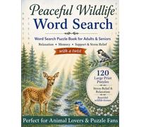 Peaceful Wildlife Word Search - 120 Relaxing Puzzles for Adults & Seniors: 120 Large Print Puzzles for Relaxation, Memory Support & Stress Relief