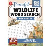 Peaceful Wildlife Word Search for Adults: Large Print Word Puzzles for Relaxation and Mindful Moments (Word Find Books For Adults)