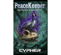 PeaceKeeper: Peace Was Never An Option : Book Two : A Monster Evolution LitRPG: 2