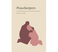 Peacekeepers: Conflict Management in the Epistle to Philemon