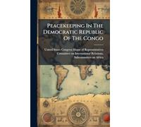 Peacekeeping In The Democratic Republic Of The Congo