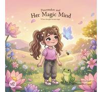 Peacemaker and Her Magic Mind: Where Thoughts Become Magic (Peacemaker Collection)