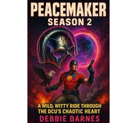 PEACEMAKER SEASON 2: A Wild, Witty Ride Through the DCU’s Chaotic Heart