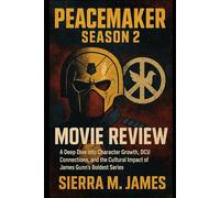Peacemaker Season 2 Movie Review: A Deep Dive into Character Growth, DCU Connections, and the Cultural Impact of James Gunn’s Boldest Series