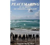 Peacemaking for our families, our communities, and our world