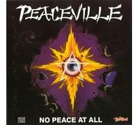 Peaceville: No Peace at All