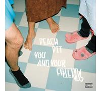 Peach Pit - Peach Pit - You And Your Friends