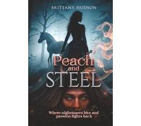Peach & Steel: (Special Edition) (Between Realms and Shadows)