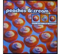 Peaches & Cream - PEACHES & CREAM / ALL OVER THE WORLD