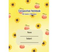 Peaches & Sunflowers Composition Notebook: Cute Floral Notebook for School, College, Work & Journaling | 8.5" x 11" | 100 Pages: Where Ideas Bloom