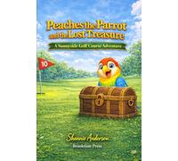 Peaches the Parrot and the Lost Treasure: A Back-to-School Solve-It Mystery (The Raffy and Friends Stories)