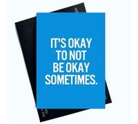 Peachy Antics It's Okay To Not Be Okay Sometimes - Tarjeta de felicitación inspiradora con cita azul, tarjeta de condolencias para él, tarjeta de condolencias con texto en inglés Get Well Soon SP109