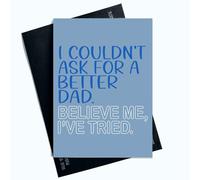 Peachy Antics Tarjeta para el día del padre, diseño azul con texto en inglés I Couldn't Ask For A Better Dad AP165