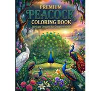 Peacock Coloring Book for Kids: Cute, Beautiful and Easy Peacock Coloring Pages for Fun, Creativity, Relaxation and Learning