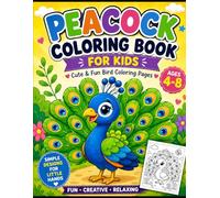 Peacock Coloring Book for Kids: Easy and Fun Peacock Coloring Pages for Boys & Girls