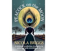 Peacock on the Moon: A childhood recollection of prejudice in action and pride stretched too far