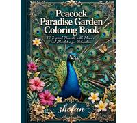Peacock Paradise Garden Coloring Book: 50 Tropical Peacocks with Flowers, Butterflies, Mandalas and Stained Glass Designs | Adult Coloring Book for Relaxation and Stress Relief | 8.5 x 11 Large Print
