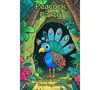 Peacock Party: An Adult and Kids Coloring Book