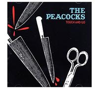 The Peacocks - Touch And Go