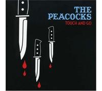 Peacocks - Touch & Go