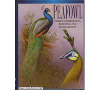 Peafowl: Their Conservation, Breeding and Management