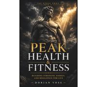 Peak Health & Fitness: Discipline for body, recovery, and energy: 13 (The Stoic Edge)