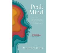 Peak Mind: 12 minutes a day to find your focus, meet the challenge and be fully present when it matters most