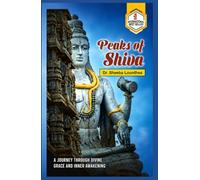 Peaks Of Shiva: A Journey Through Divine Grace and Inner Awakening