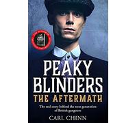 Peaky Blinders: The Aftermath: As seen on BBC's The Real Peaky Blinders