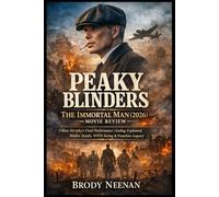 Peaky Blinders: The Immortal Man (2026) - Movie Review: Cillian Murphy’s Final Performance | Ending Explained, Hidden Details, WWII Setting & Franchise Legacy