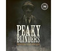 Peaky Blinders: The Official Visual Companion
