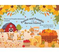 Peanut and Pumpkin at the Harvest Festival (Peanut and Pumpkin Adventures)