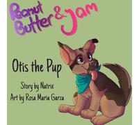 Peanut Butter and Jam: Otis the Pup