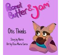 Peanut Butter and Jam: Otis Thinks