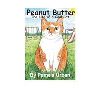 Peanut Butter: The Life of a Cool Cat