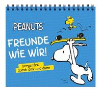 Peanuts: Freunde wie wir! - Sorgenfrei durch dick und dünn: Spiralaufsteller mit 100 Sprüchen und schönen Peanuts Illustrationen