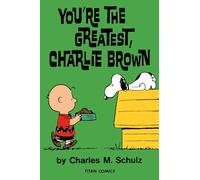 PEANUTS YOURE THE GREATEST CHARLIE BROWN: You’re the Greatest Charlie Brown