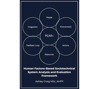 PEAR+: Human Factors-Based Sociotechnical System Analysis and Evaluation Framework