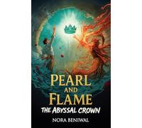 Pearl and Flame: The Abyssal Crown