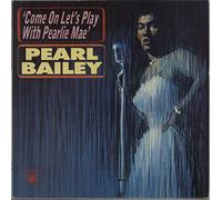 Pearl Bailey - Come On Let's Play With Pearlie Mae