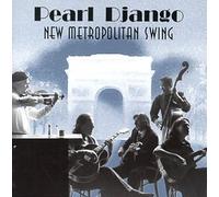 Pearl Django - New Metropolitan Swing