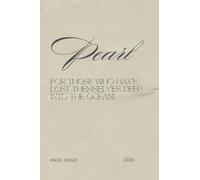 Pearl: For those who have lost themselves deep into the OCEAN