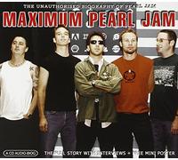 Pearl Jam - Maximum Pearl Jam: the Unauthorised Biography