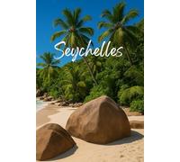 Pearl of the Indian Ocean: Seychelles Notebook: Elegant Lined Journal with 250 Pages for Travel Memories & Daily Writing