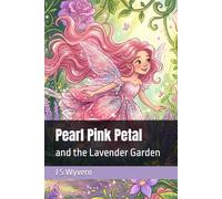 Pearl Pink Petal: and the Lavender Garden