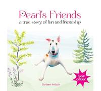 Pearl’s Friends - a true story of fun and friendship - 2nd edition